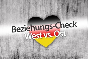 Beziehungs-Check Ost vs. West zum Tag der Deutschen Einheit